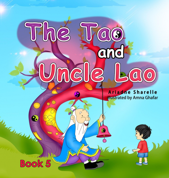The Tao and Uncle Lao Book 5