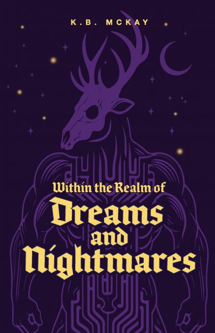 Within the Realm of Dreams and Nightmares