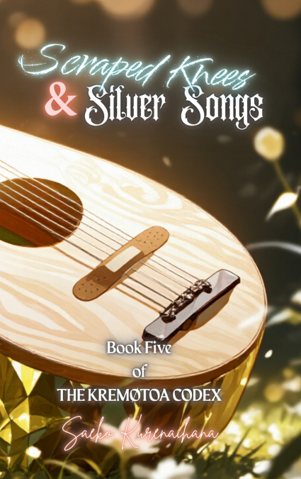 Scraped Knees & Silver Songs