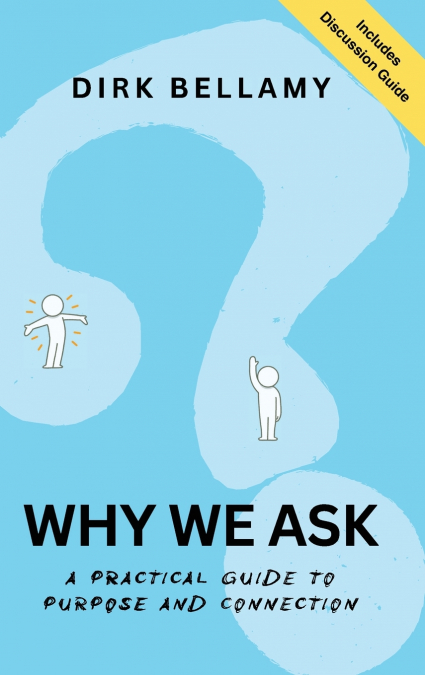 Why We Ask