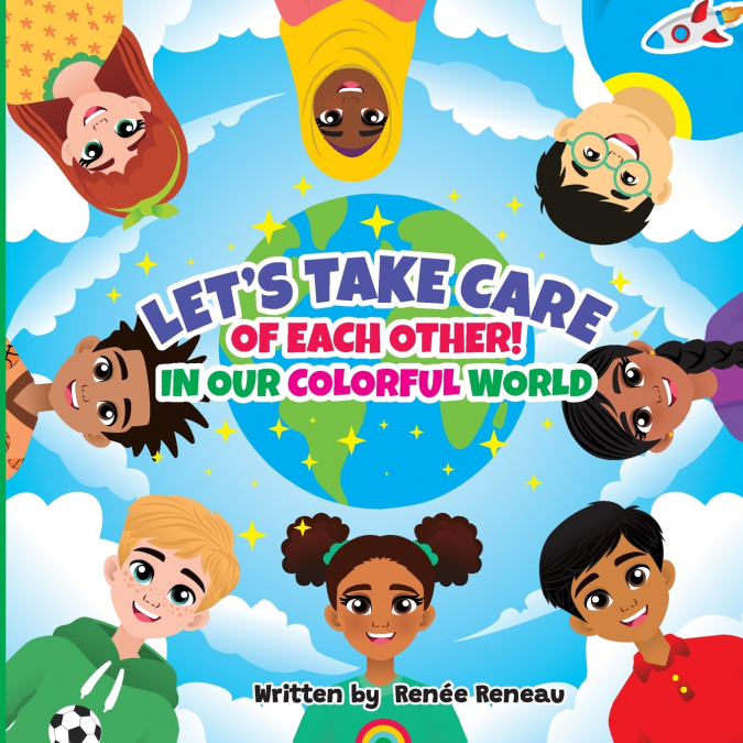 Let’s Take Care of Each Other! In Our Colorful World