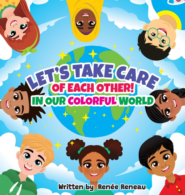 Let’s Take Care of Each Other! In Our Colorful World