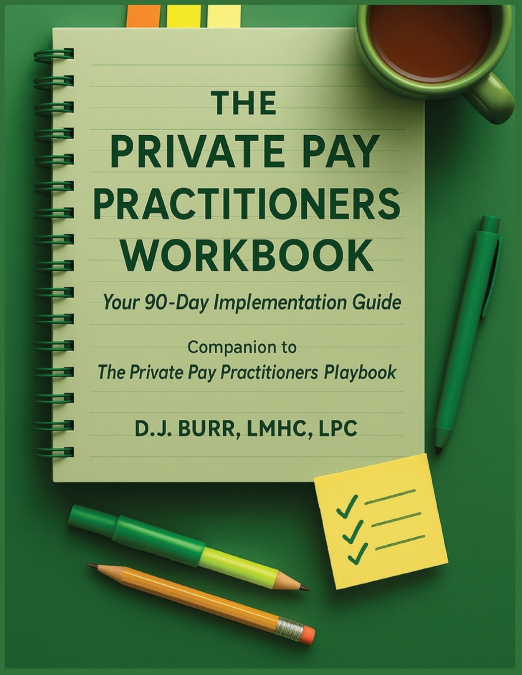 The Private Pay Practitioners Workbook