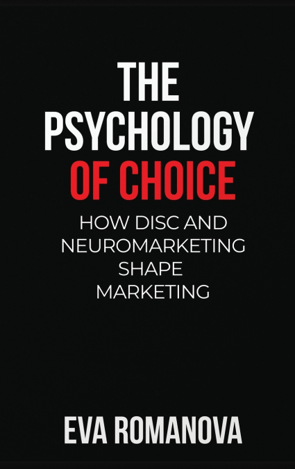 The Psychology of Choice