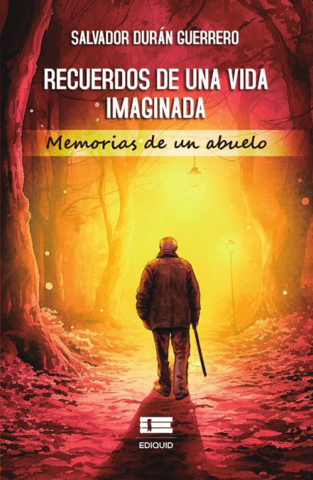 Recuerdos y reflexiones dispersas de una vida imaginada