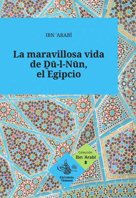La maravillosa vida de Du-l-Nun, el Egipcio